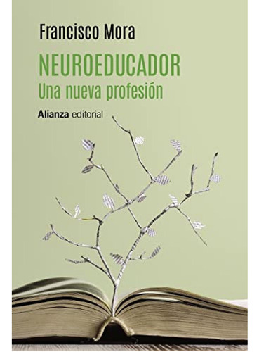 Neuroeducador Una Nueva Profesion - Mora Francisco