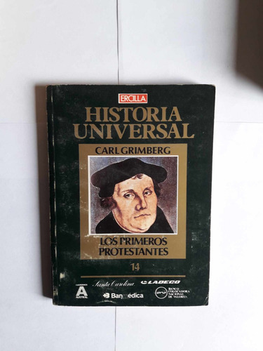 Historia Universal Los Primeros Protestantes 14/ Carl Grimbe