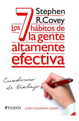 Los 7 Habitos De La Gente Altamente Efectiva. Cuaderno De...