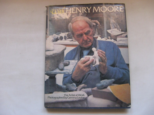 Con Henry Moore, El Artista En El Trabajo, Levine