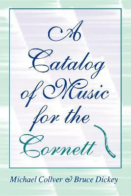 Libro A Catalog Of Music For The Cornett - Michael Collver