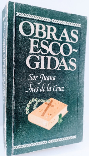 Obras Escogidas Sor Juana Ines De La Cruz 