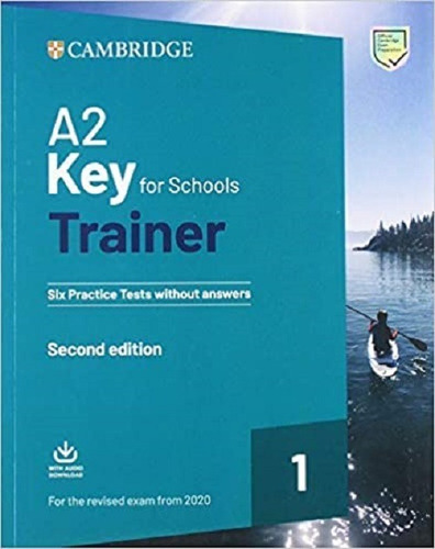 A2 Key For Schools Trainer Six Pract Test Without Ans 2ed