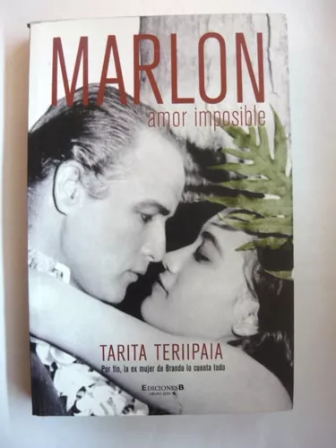 Marlon Brando Amor Imposible, Tarita Teriipaia, Ediciones B | MercadoLibre