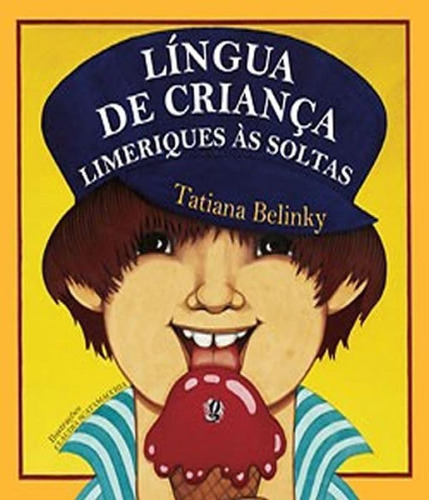 Língua De Criança Limeriques Às Soltas: Língua De Criança Limeriques Às Soltas, De Belinky, Tatiana. Editora Global, Capa Mole, Edição 1 Em Português