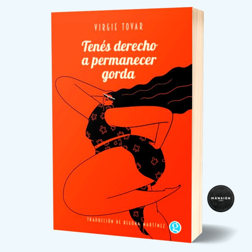 Libro Tenes Derecho A Permanecer Gorda Virgie Tovar Godot