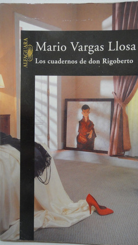 Los Cuadernos De Don Rigoberto Vargas Llosa 
