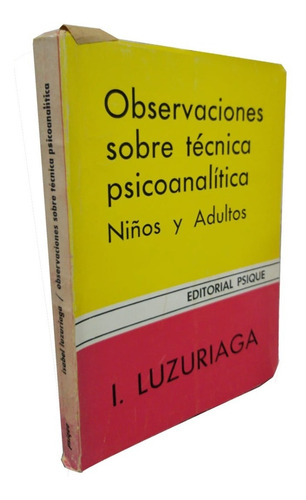 Observaciones Sobre Técnica Psicoanalítica, Niños Y Adultos