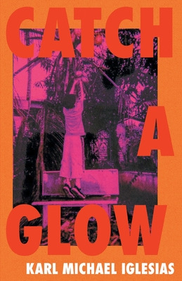 Libro Catch A Glow - Iglesias, Karl Michael