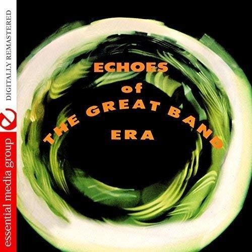 Cd Echoes Of The Great Band Era (johnny Kitchen Presents Th