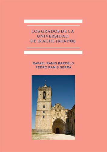 Los Grados De La Universidad De Irache (1613-1700), De Ramis Barceló, Rafael. Editorial Dykinson, S.l., Tapa Blanda En Español