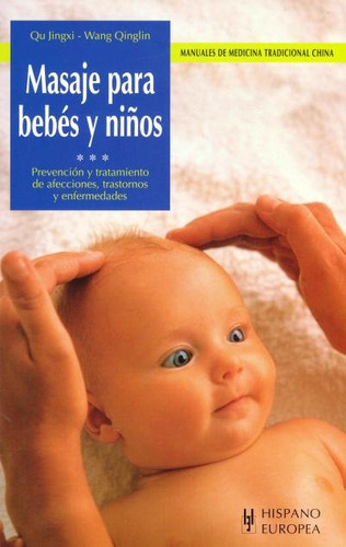 Masaje Para Bebes Y Niños . Manuales De Medicina Tradicional