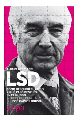 Lsd: Como Descubri El Acido Y Que Paso Despues En El Mundo