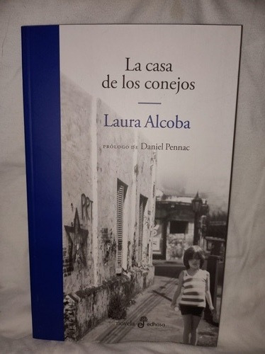 La Casa De Los Conejos Laura Alcoba Edhasa