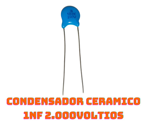 Condensador Ceramico 1nf 2000voltios