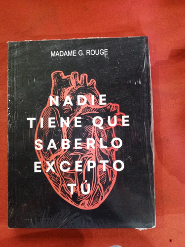 Nadie Tiene Que Saberlo Excepto Tu, Madame G. Rouge 