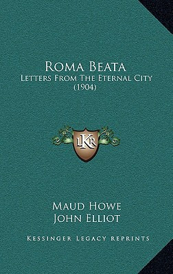 Libro Roma Beata: Letters From The Eternal City (1904) - ...