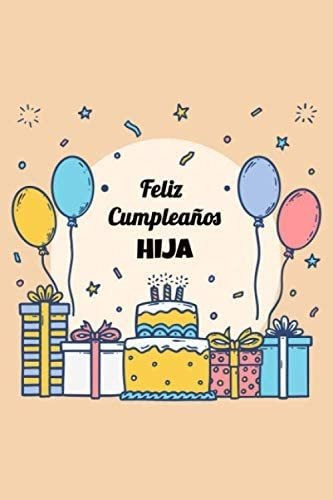 Libro: Feliz Cumpleaños Hija: Regalo Para Mi Hijo | Regalo P