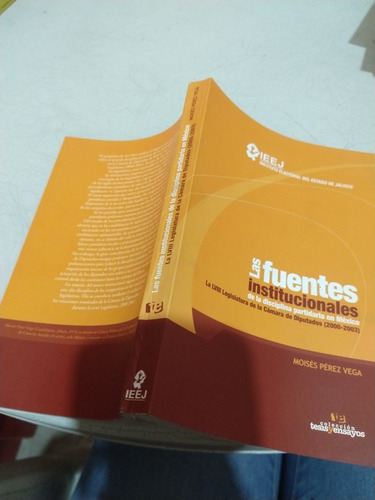 Las Fuentes Institucionales De La Disciplina Partidaria En M (Usado)