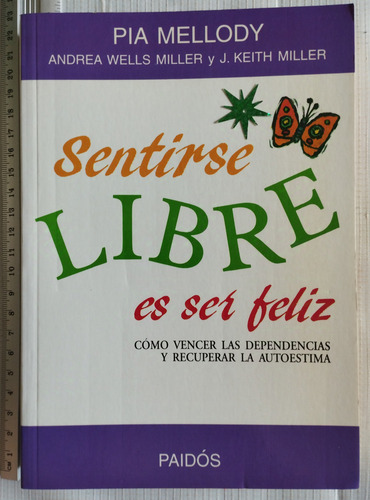 Sentirse Libre Es Ser Feliz Pia Mellody Libro P (Usado)