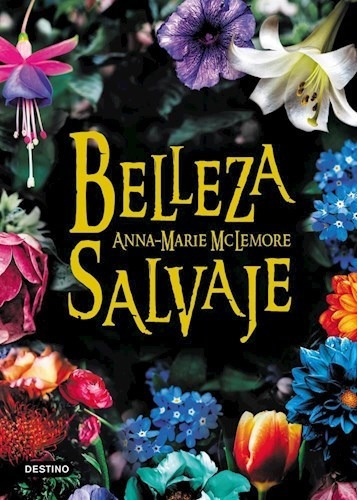 BELLEZA SALVAJE, de Mclemore, Anna-Marie. Editorial Destino en español