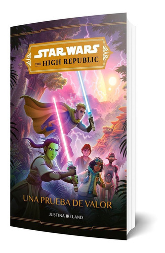 Star Wars. High Republic #1. Una Prueba De Valor  De Disney