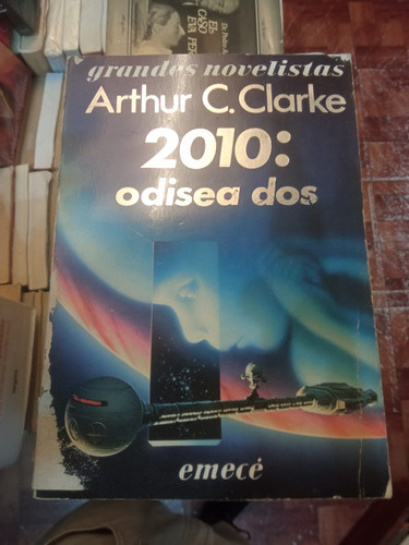 2010: Odisea Dos Arthur C. Clarke Editorial Emece 