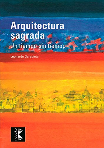 Libro Arquitectura Sagrada. Un Tiempo Sin Tiempo De Leonardo