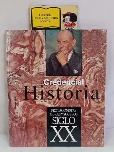 Credencial Historia - Siglo Xx - Protagonistas Obras Sucesos