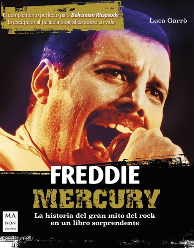 Libro: Freddie Mercury: La Historia Del Gran Mito Del Rock E