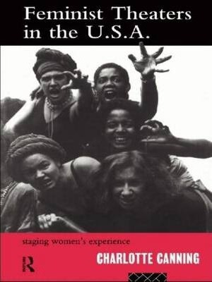 Libro Feminist Theatres In The Usa - Charlotte Canning