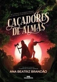 Livro Caçadores De Almas - Ana Beatriz Brandao [2021]