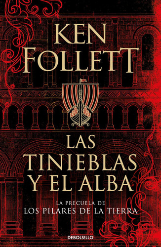 Libro Las Tinieblas Y El Alba (la Precuela De Los Pilares...