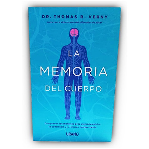 Libro: La Memoria Del Cuerpo | Dr. Thomas R. Verny