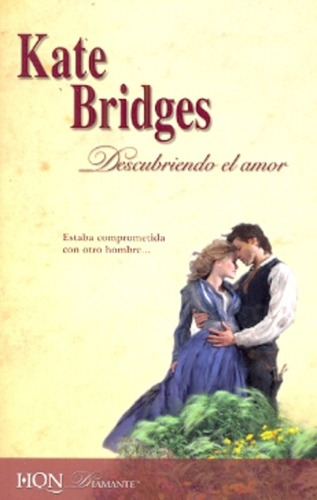 Descubriendo El Amor - Kate Bridges