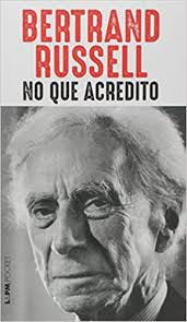 Livro No Que Acredito - Bertrand Russell [2017]