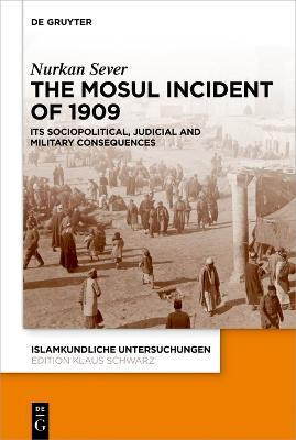 Libro The Mosul Incident Of 1909 : Its Sociopolitical, Ju...