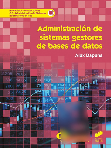 Administracion Sistemas Gestores De Bases De Datos