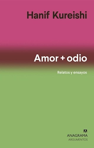 Amor + Odio - Kureishi Hanif Libro Anagrama