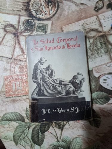 La Salud Corporal Y San Ignacio De Loyola J De Laburu