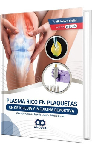 Plasma Rico En Plaquetas En Ortopedia Y Medicina Deportiva.