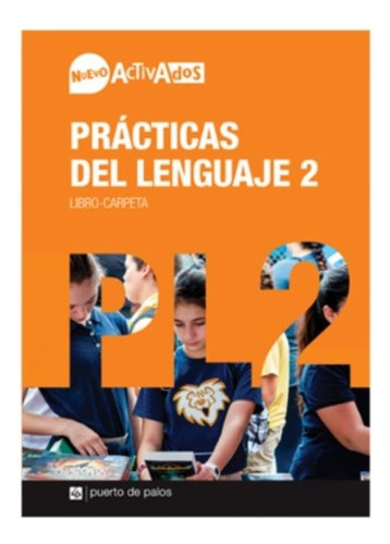 Practica Del Lenguaje 2 Es - Activados Nuevo, De Vv. Aa.. Editorial Puerto De Palos, Tapa Blanda En Español, 2019