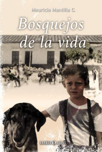Libro : Bosquejos De La Vida - Mantilla C., Mauricio 