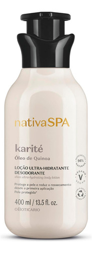Nativa Spa Karité Creme Ultra Hidratante 400ml Boticário Tipo De Embalagem Plastica Fragrância Karité Tipos De Pele Todas