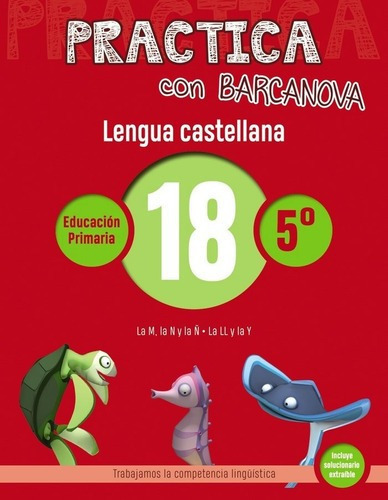 Practica con Barcanova 18. Lengua castellana, de Camps, Montse. Editorial BARCANOVA en español