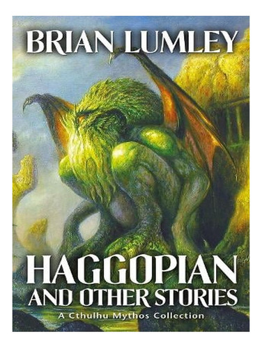 Haggopian And Other Stories: A Cthulhu Mythos Collecti. Ew08