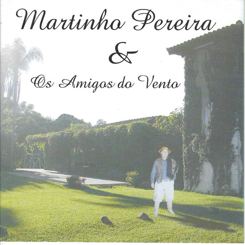 Cd - Martinho Pereira & Amigos Do Vento