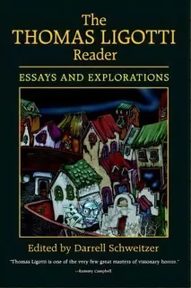 The Thomas Ligotti Reader, De Darrell Schweitzer. Editorial Wildside Press, Tapa Blanda En Inglés