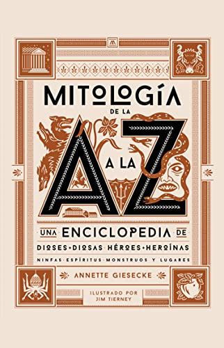 Mitologia De La A A La Z - Una Enciclopedia De Dioses Diosas