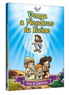 Libro Venga A Nosotros Tu Reino - Guía De Catecismo - Clasa